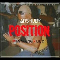 Arshuby_Mr king_Lil D POSITION L'officielle