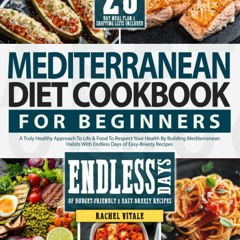 (DOWNLOAD PDF)$$ ⚡ The Mediterranean Diet Cookbook For Beginners: A Truly Healthy Approach To Life