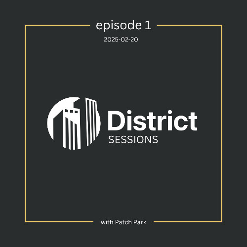 Copy of District Sessions with Patch Park - Episode 1