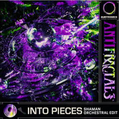 Into Pieces- Subtronics (SHAMAN Orchestral Edit) (FREE DL)