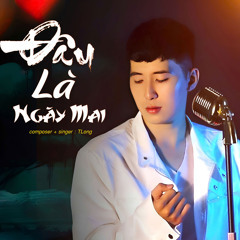 Đâu Là Ngày Mai