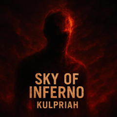 KULPRIAH - Sky of Inferno