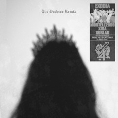 Exodia - Montell2099, Sublab, and XIRA (The Duchess Remix)