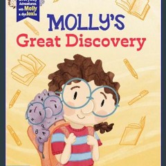 Read PDF 📕 Molly's Great Discovery: A book about dyslexia and self-advocacy (Everyday Adventures w