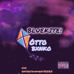 Bluekite Ft Otto