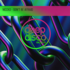 NICCKO - Don't Be Afraid