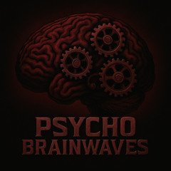 2025-08-24_PSYCHO BRAINWAVES
