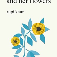[Read] [EPUB KINDLE PDF EBOOK] The Sun and Her Flowers by  Rupi Kaur 🗃️