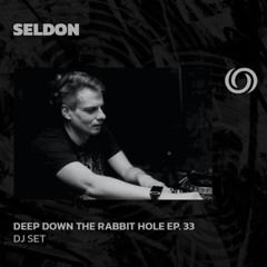 SELDON | Deep Down The Rabbit Hole Ep. 33 | 05/04/2025