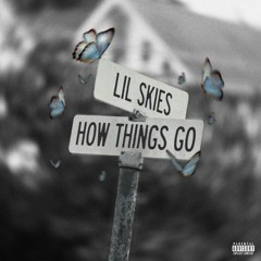 How Things Go feat. ReallyNobody - Lil Skies (Slowed)