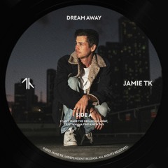 Jamie TK - Dream Away