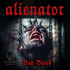 Alienator - Bad Blood (Original Mix)