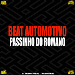 BEAT AUTOMOTIVO PASSINHO DO ROMANO (feat. MC DADINHO)