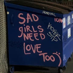 Sad Girls Get Down