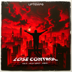 Lose Control  - Miss M & Violent Suspect & Jedness