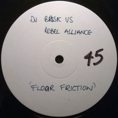 Brisk Vs Rebel Aliance Floor Friction Remix