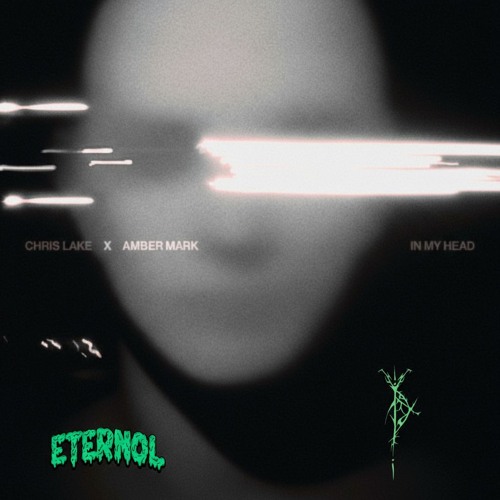 Chris Lake x Amber Mark - In My Head (Eternol x YDX Flip)
