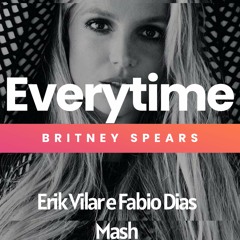 βπιtney Spεαrs vs βπuno Knαuer, Edson Prιdε - Everytιme (Fαbιo Dιαs & Eπik Vilαr Mαsh)