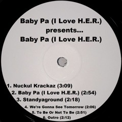 Baby Pa (I Love H.E.R.)