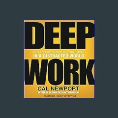 EBOOK #pdf ❤ Deep Work: Rules for Focused Success in a Distracted World <(DOWNLOAD E.B.O.O.K.^)