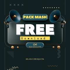 Pack Mash  Free - Guii Mesquita