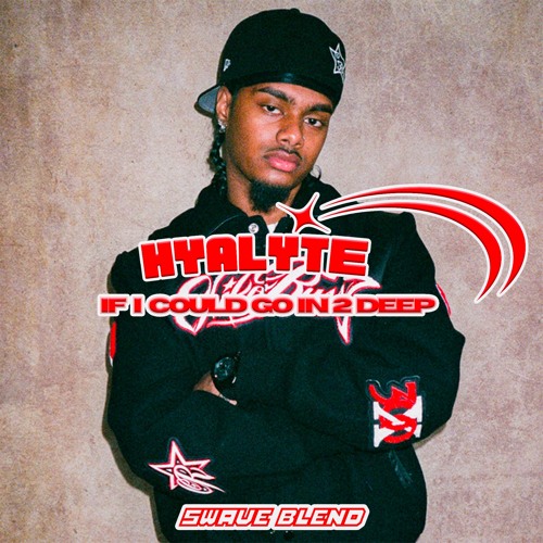 Hyalyte - If I could go in 2 deep (Swave Blend) FREE DL