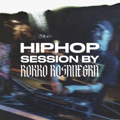 The HIP HOP SESSIONS (by Rokko Rosanegra).