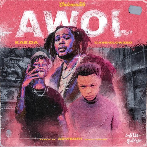 AWOL Feat (Kae.da & case-klowzed)