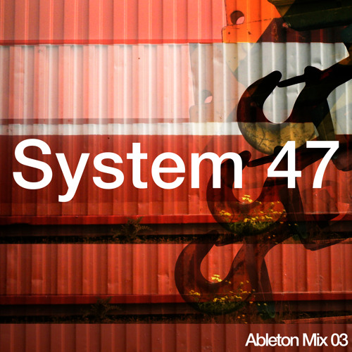 System 47 - Mix 03