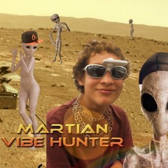 09 Martian Vibe Hunter