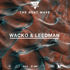 The Next Wave 59 - Wacko & Leedman [Live from Kielder, United Kingdom]