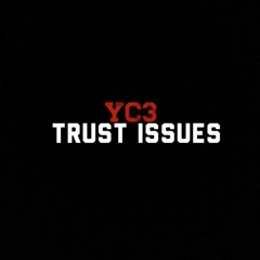 YC3 - Trust Issues (Official Audio)