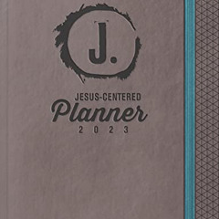 Access KINDLE 📙 Jesus-Centered Christian Planner 2023: Discovering My Purpose With J