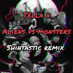 Tellax - Aliens vs monsters shintastic remix