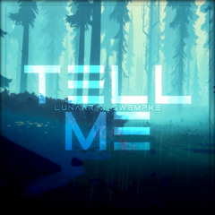 Lunaar & Swempke - Tell Me