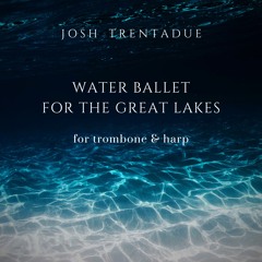 Water Ballet for the Great Lakes (2025) - DEMO REC