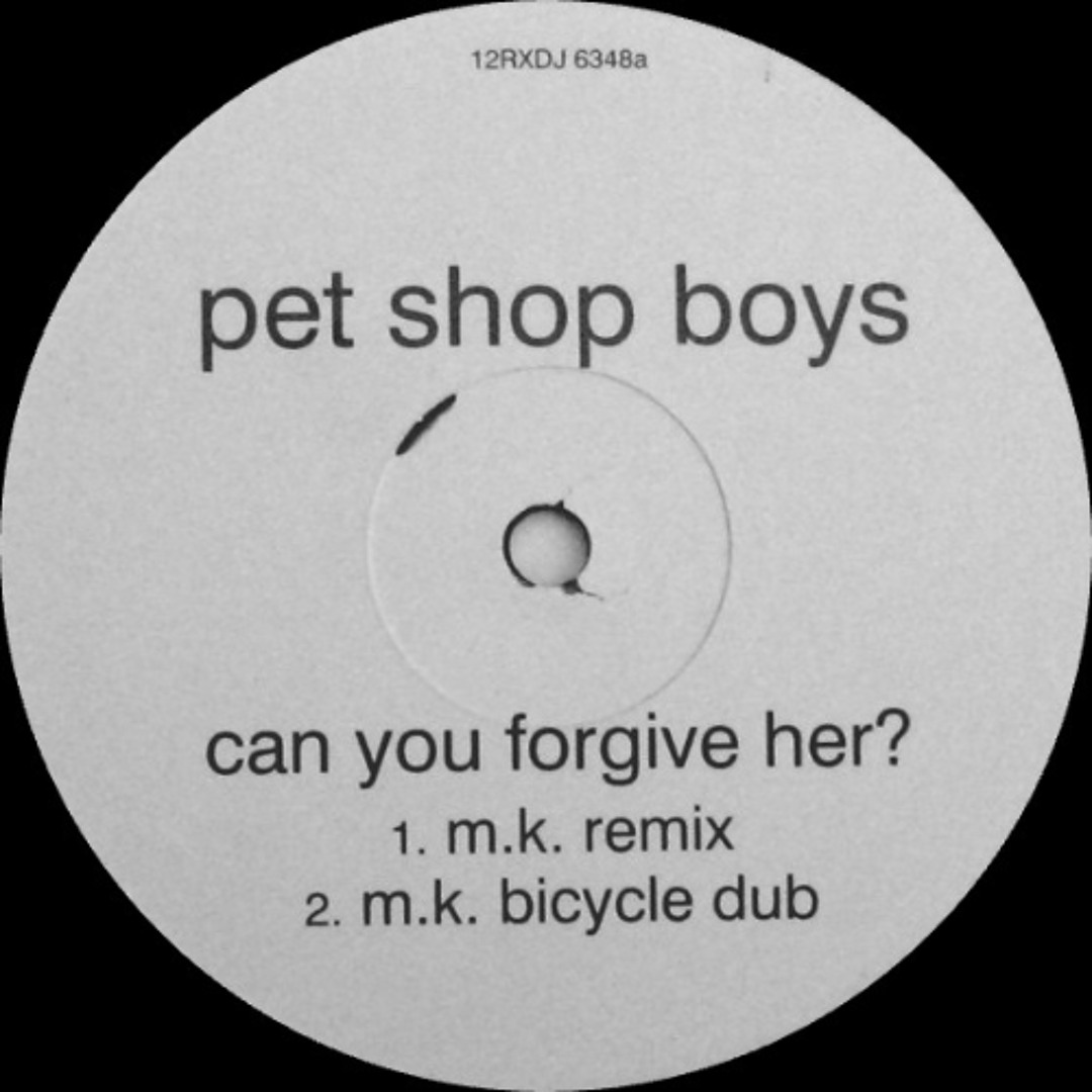 Stream Pet Shop Boys - Can You Forgive Her (M.K. Bicycle Dub