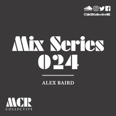 MIX SERIES 024 - Alex Baird