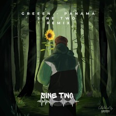 GReeeN - Panama (SineTwo Remix)