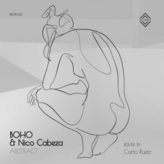 Premiere: BOHO & Nico Cabeza "Abstract" - Jaw Dropping Records