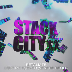 Retaliate- Love Me Forever (dam dam dam) (Venere Remix)