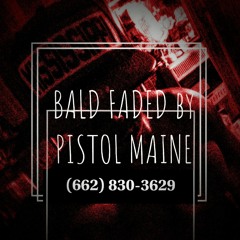bald faded x Pistol Maine