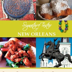 ❤[READ]❤ Signature Tastes of New Orleans: Favorite Recipes of our Local Restaura