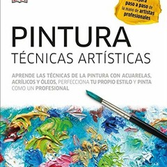 ( d4TS ) Pintura. Técncias Artísticas: Técnicas artísticas by  Varios autores ( TnE )