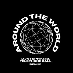 Around the World (Telephone Call Remix)