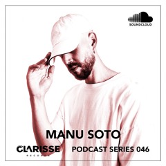 Clarisse Records Podcast CP046 mixed by Manu Soto
