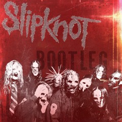 Slipknot - Custer (GR!N BOOTLEG)