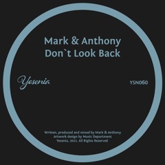 PREMIERE: Mark & Anthony - Don`t Look Back [Yesenia]