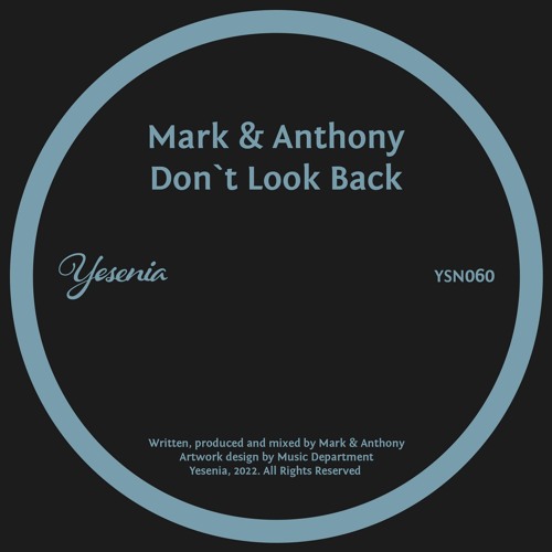 PREMIERE: Mark & Anthony - Don`t Look Back [Yesenia]