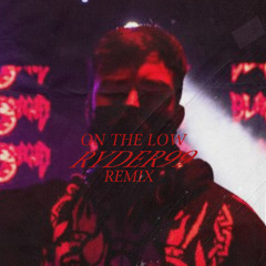 On The Low Ryder99 Remix